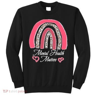 Mental Health Matters Leopard Print Rainbow Sweatshirt