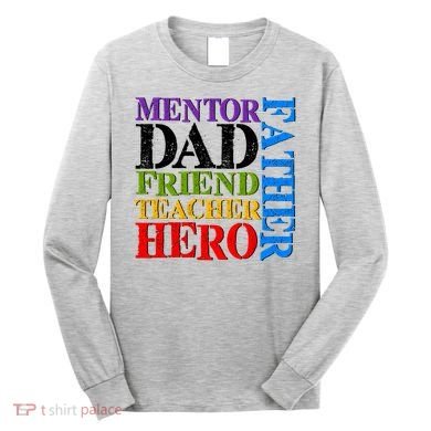 Mentor Dad Father Friend Teacher Hero Long Sleeve Shirt