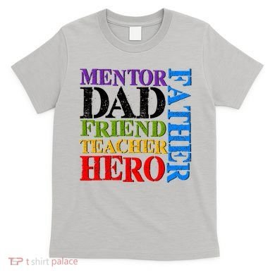 Mentor Dad Father Friend Teacher Hero T-Shirt