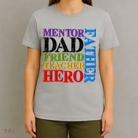 Mentor Dad Father Friend Teacher Hero T-Shirt thumb 4