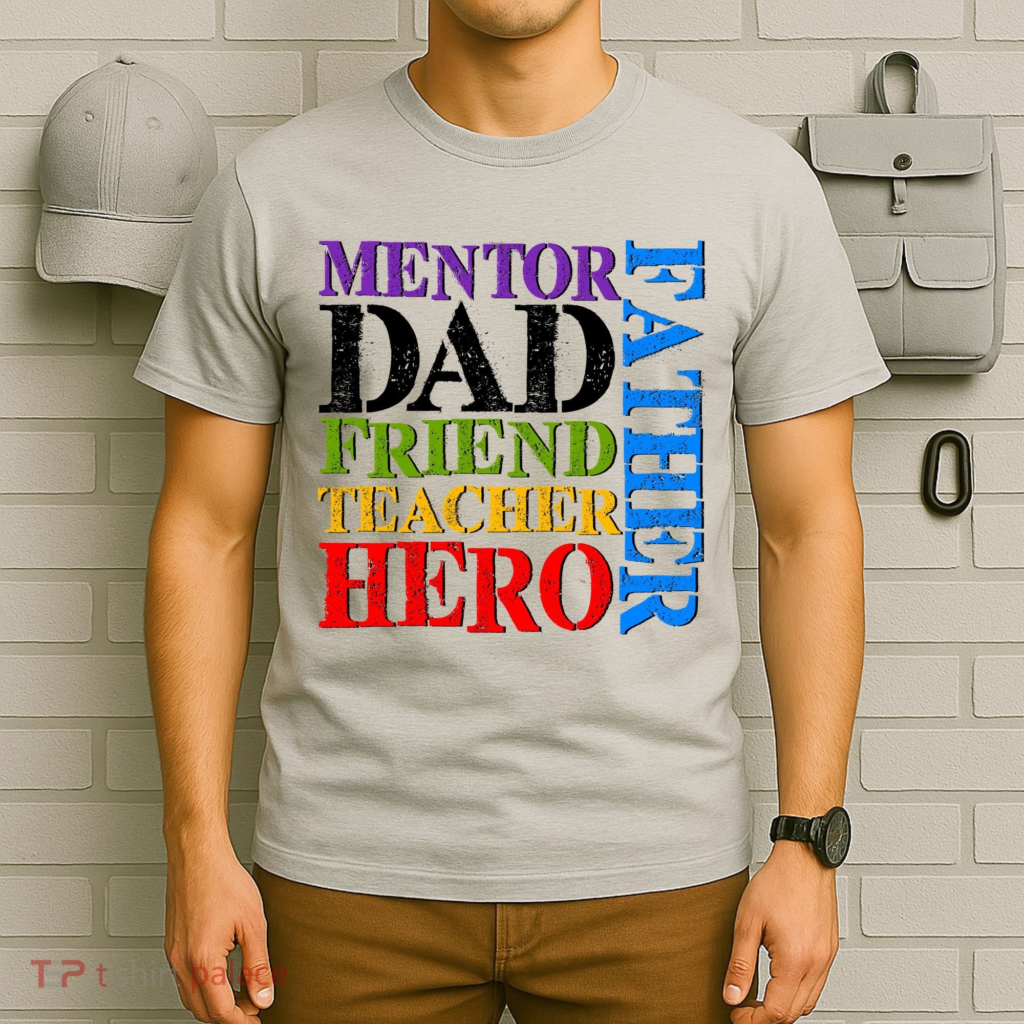 Mentor Dad Father Friend Teacher Hero T-Shirt
