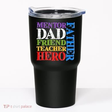 Mentor Dad Father Friend Teacher Hero Tumbler