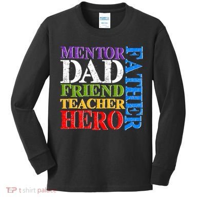 Mentor Dad Father Friend Teacher Hero Kids Long Sleeve Shirt