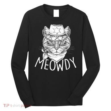Meowdy Texas Cat Long Sleeve Shirt