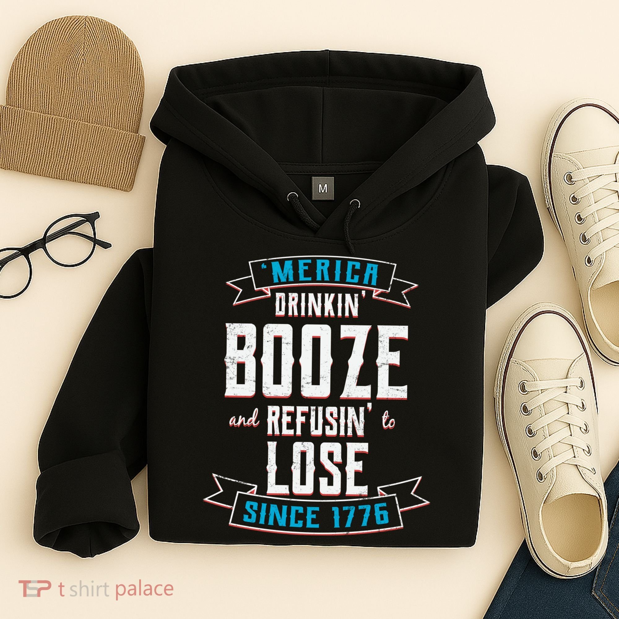 Merica Drinkin' Booze And Refusin' To Lose Hoodie