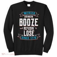 Merica Drinkin' Booze And Refusin' To Lose Sweatshirt thumb 0