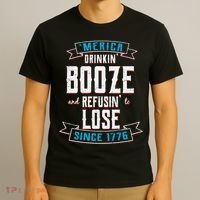 Merica Drinkin' Booze And Refusin' To Lose T-Shirt thumb 3