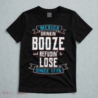 Merica Drinkin' Booze And Refusin' To Lose T-Shirt thumb 5