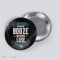 Merica Drinkin' Booze And Refusin' To Lose Button thumb 0