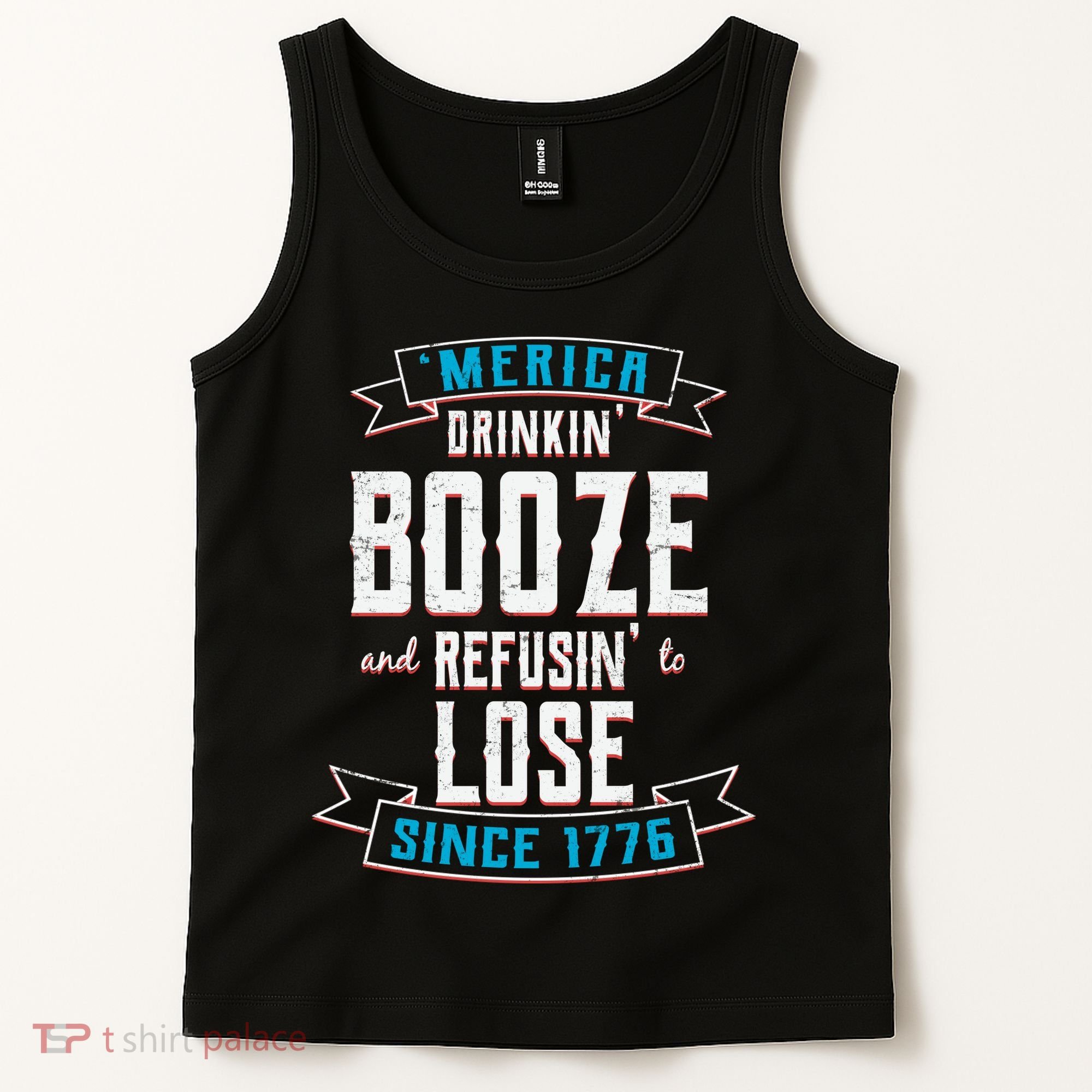 Merica Drinkin' Booze And Refusin' To Lose Tank Top