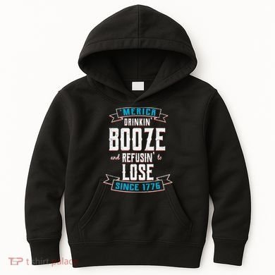 Merica Drinkin' Booze And Refusin' To Lose Kids Hoodie
