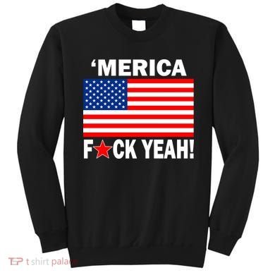 Merica F*ck Yeah! USA Sweatshirt