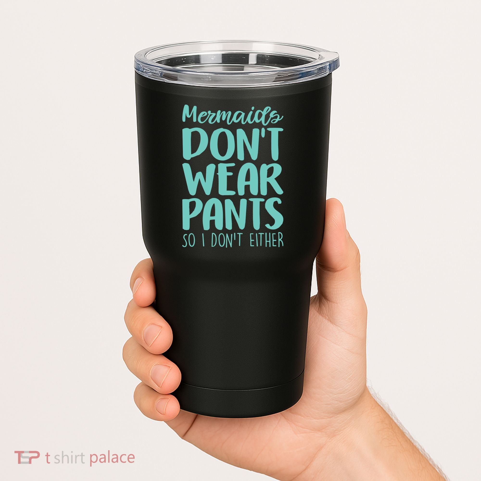 Mermaid Don't Wear Pants Tumbler