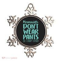 Mermaid Don't Wear Pants Ornament thumb 0