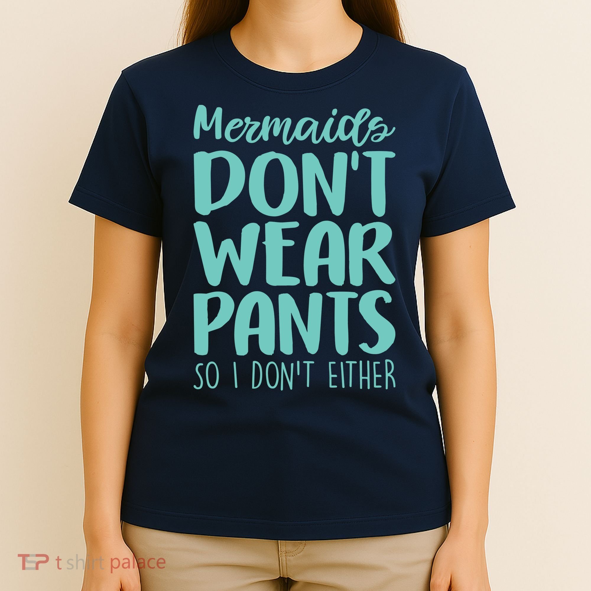 Mermaid Don't Wear Pants T-Shirt