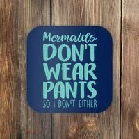 Mermaid Don't Wear Pants Coaster thumb 0