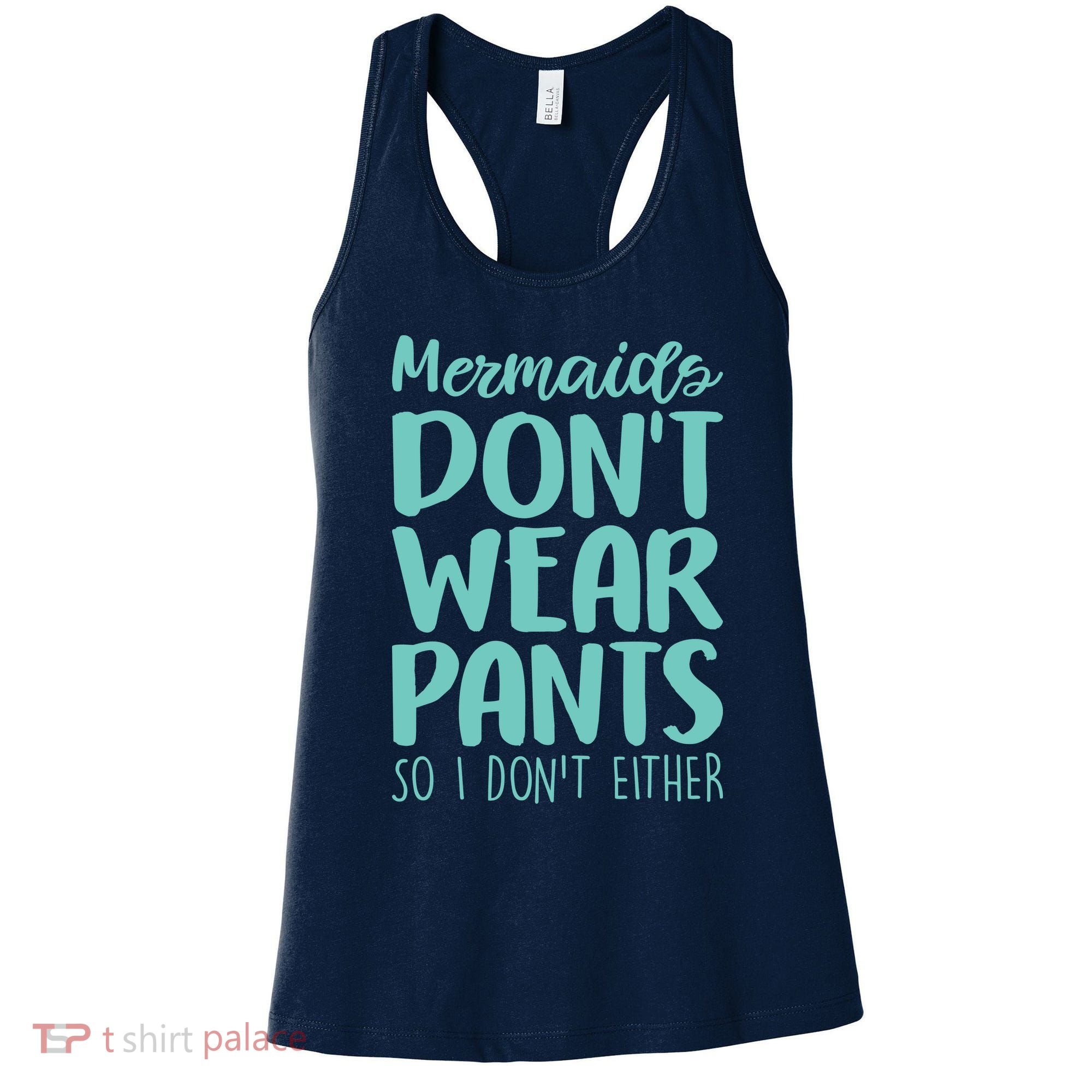 Mermaid Don't Wear Pants Women's Tank Top