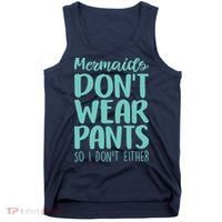 Mermaid Don't Wear Pants Tank Top thumb 0
