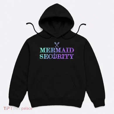 Mermaid Security Funny Hoodie