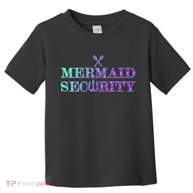 Mermaid Security Funny Toddler T-Shirt