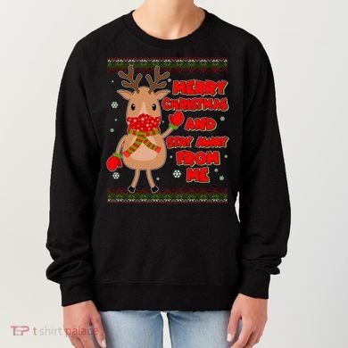 Merry Christmas And Stay Away From Me Reindeer Women's Sweatshirt