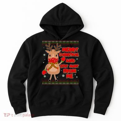 Merry Christmas And Stay Away From Me Reindeer Hoodie
