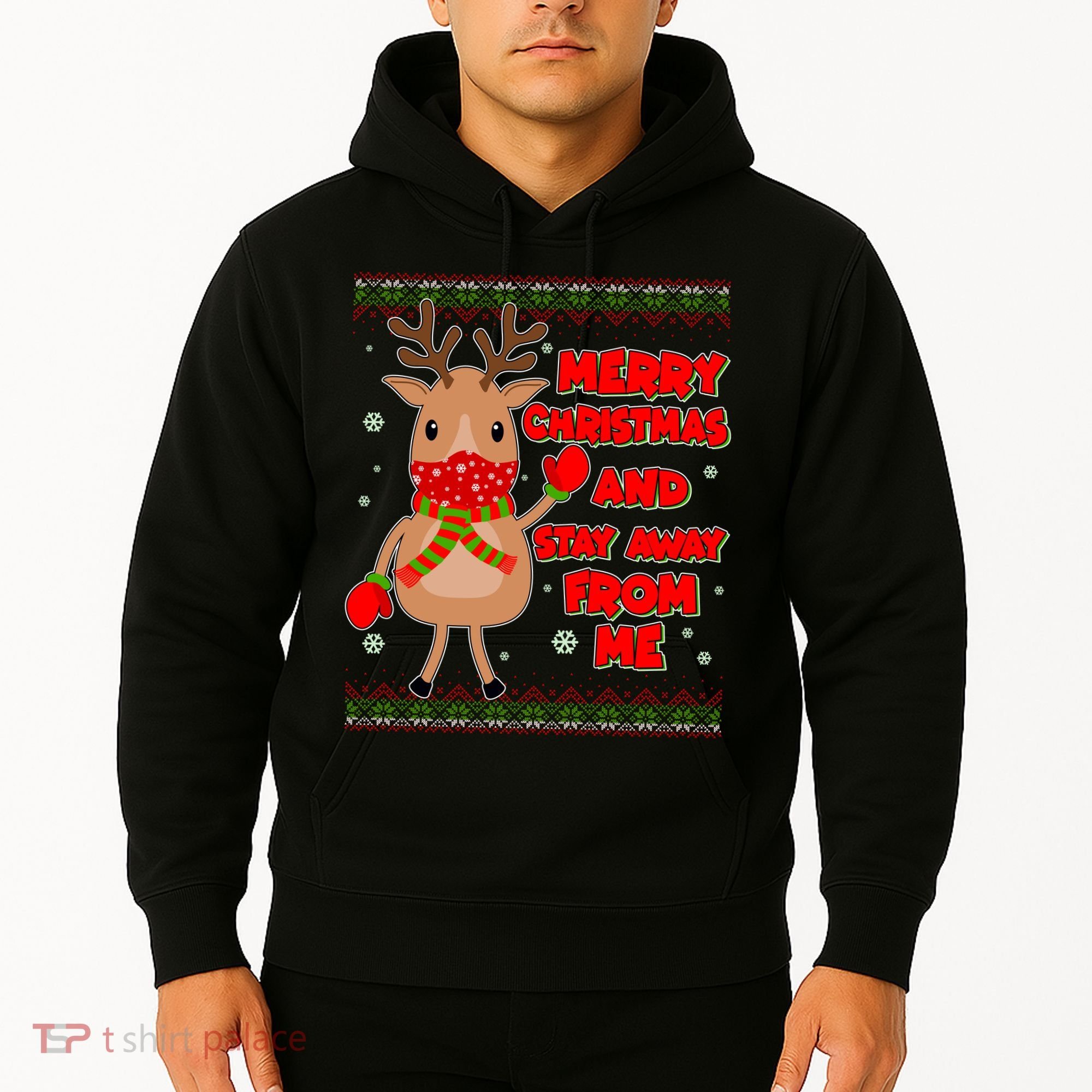 Merry Christmas And Stay Away From Me Reindeer Hoodie