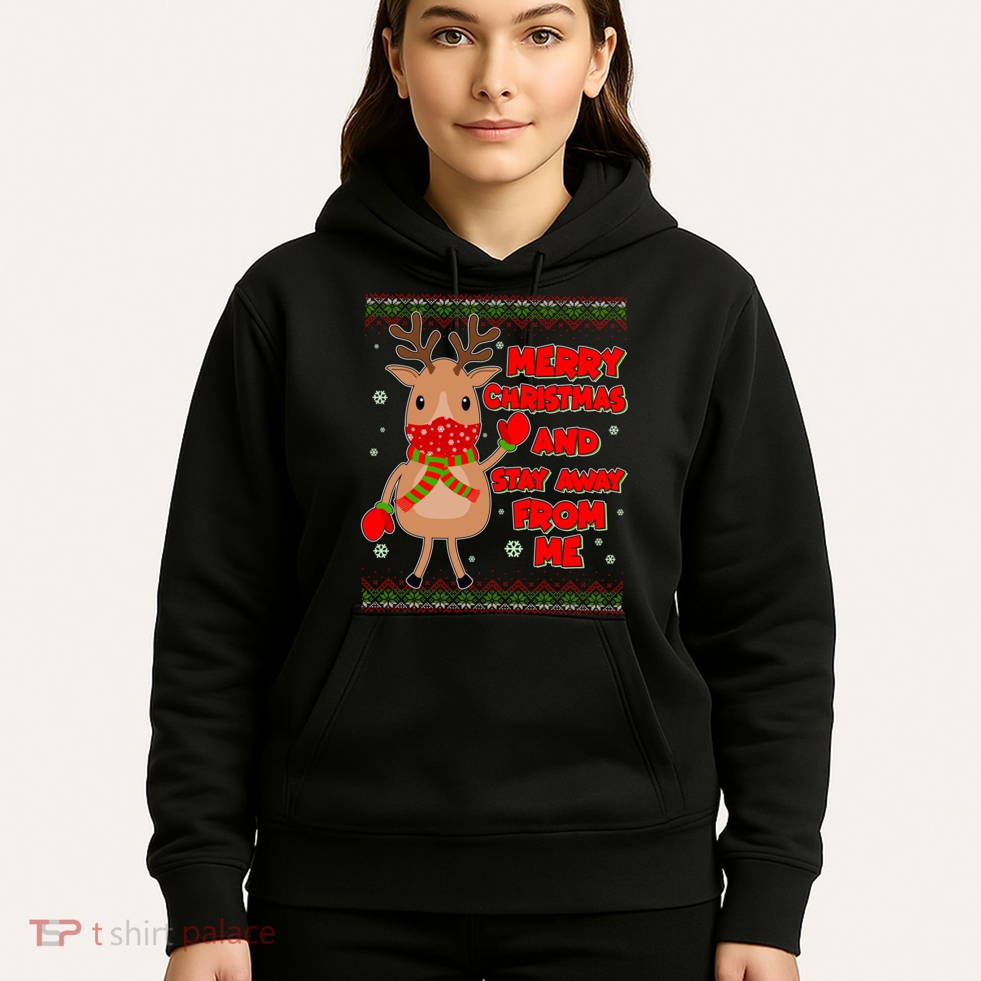 Merry Christmas And Stay Away From Me Reindeer Hoodie
