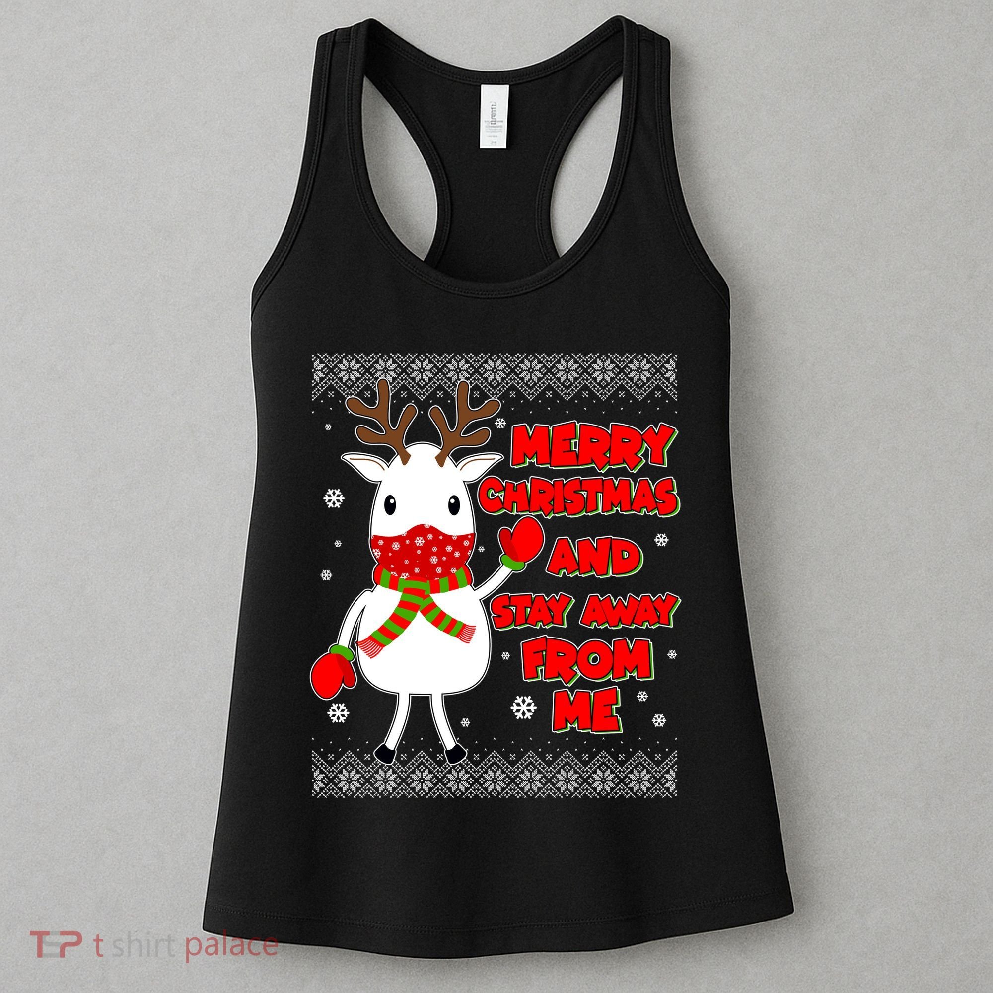 Merry Christmas And Stay Away From Me Reindeer Ugly Sweater Women's Tank Top