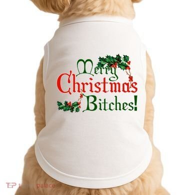 Merry Christmas Bitches! Doggie Tank