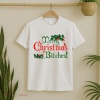 Merry Christmas Bitches! T-Shirt thumb 2