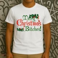 Merry Christmas Bitches! T-Shirt thumb 3