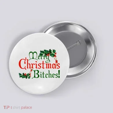 Merry Christmas Bitches! Button
