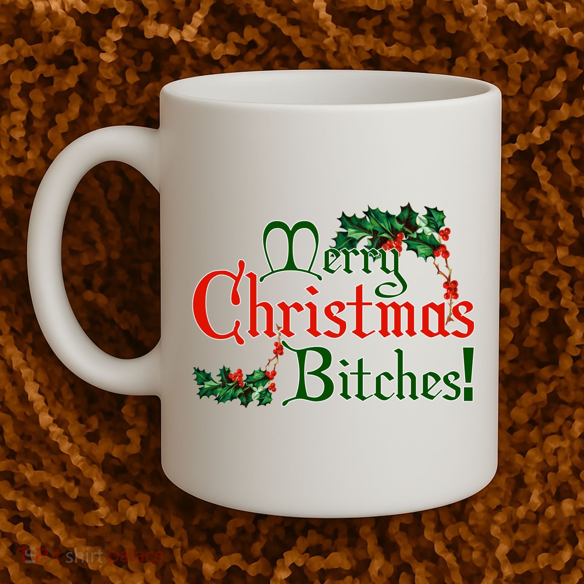 Merry Christmas Bitches! Coffee Mug