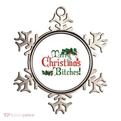 Merry Christmas Bitches! Ornament