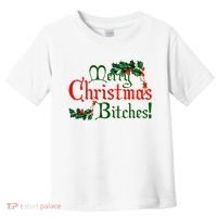 Merry Christmas Bitches! Toddler T-Shirt thumb 0