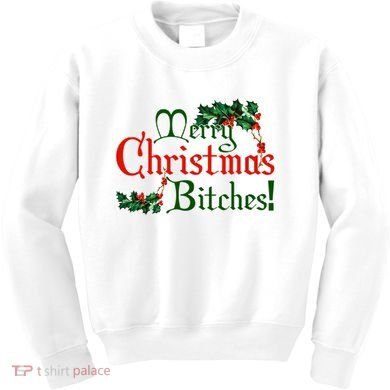 Merry Christmas Bitches! Kids Sweatshirt