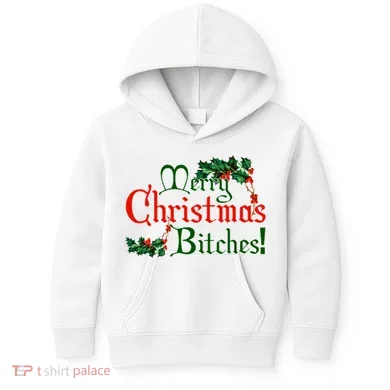 Merry Christmas Bitches! Kids Hoodie