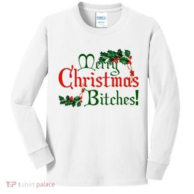Merry Christmas Bitches! Kids Long Sleeve Shirt