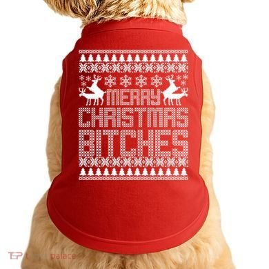 Merry Christmas Bitches Ugly Christmas Sweater Design Doggie Tank