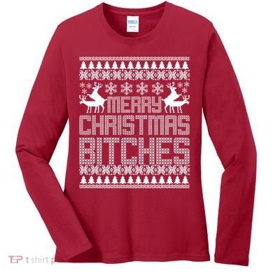 Merry Christmas Bitches Ugly Christmas Sweater Design Women's Long Sleeve Shirt