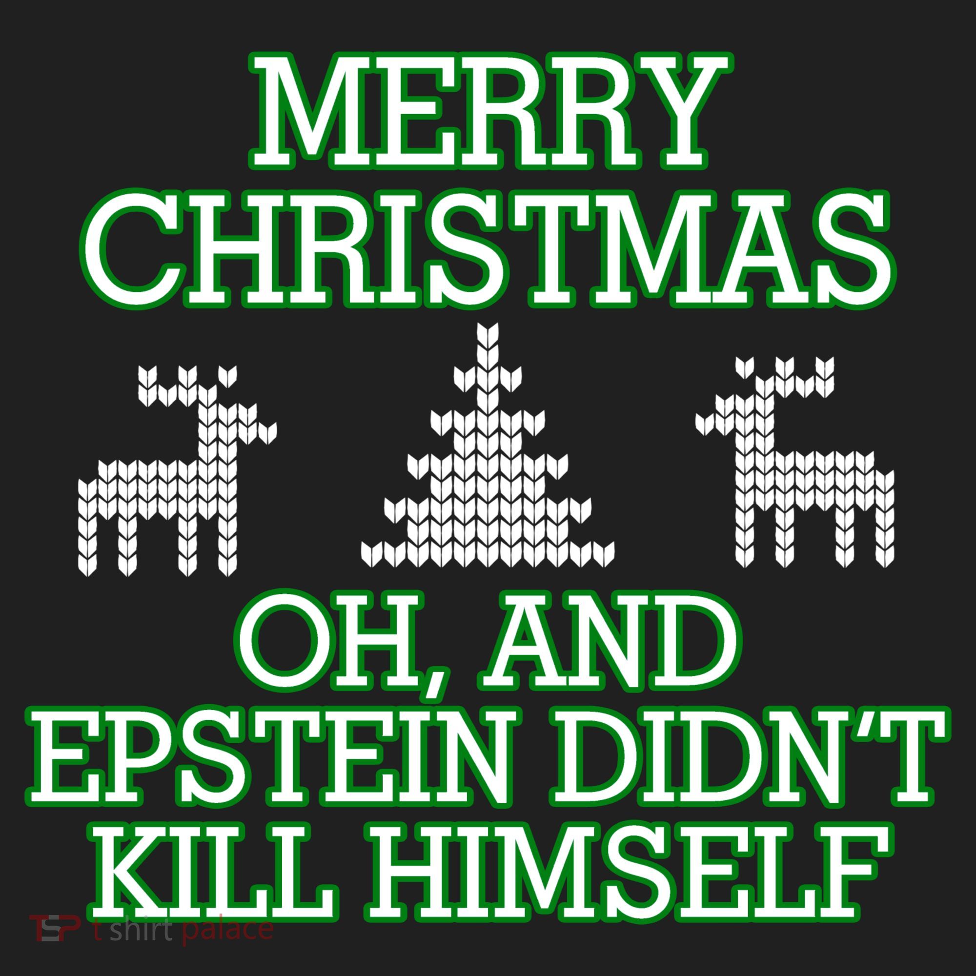 Merry Christmas Epstein Didn't Kill Himself Women's Sweatshirt