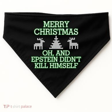 Merry Christmas Epstein Didn't Kill Himself USA-Made Doggie Bandana