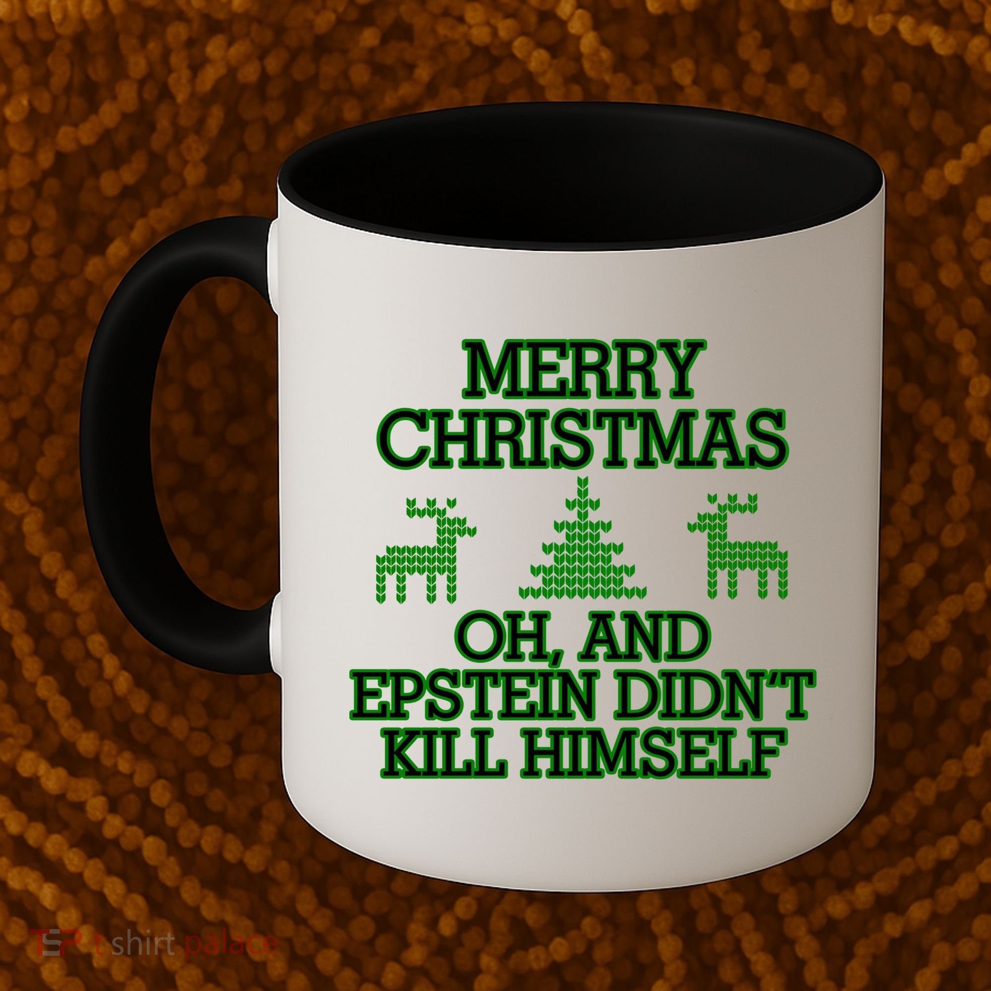 Merry Christmas Epstein Didn't Kill Himself Coffee Mug
