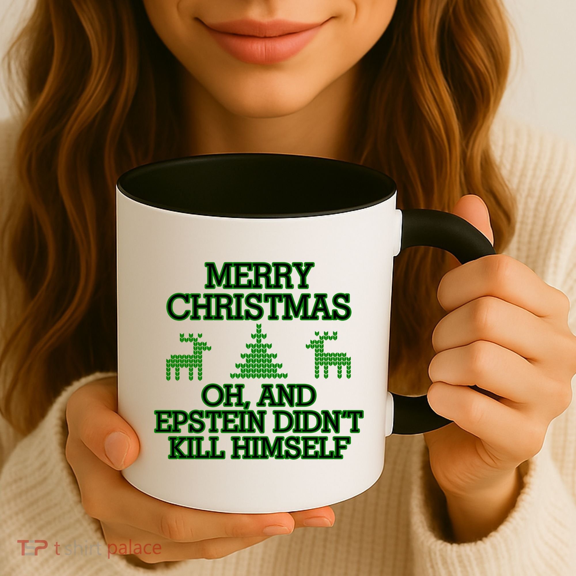 Merry Christmas Epstein Didn't Kill Himself Coffee Mug