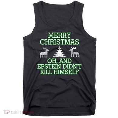 Merry Christmas Epstein Didn't Kill Himself Tank Top