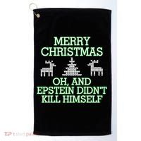 Merry Christmas Epstein Didn't Kill Himself Golf Towel thumb 0