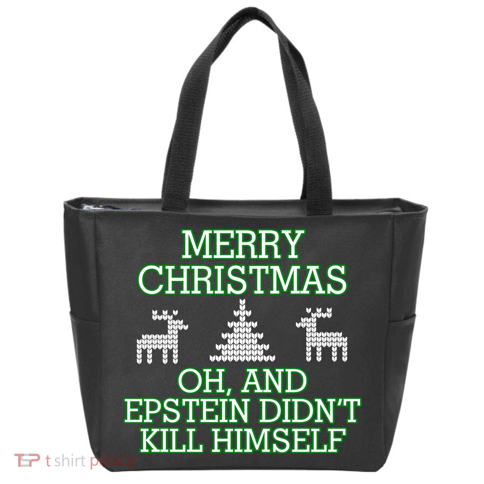 Merry Christmas Epstein Didn't Kill Himself Tote Bag