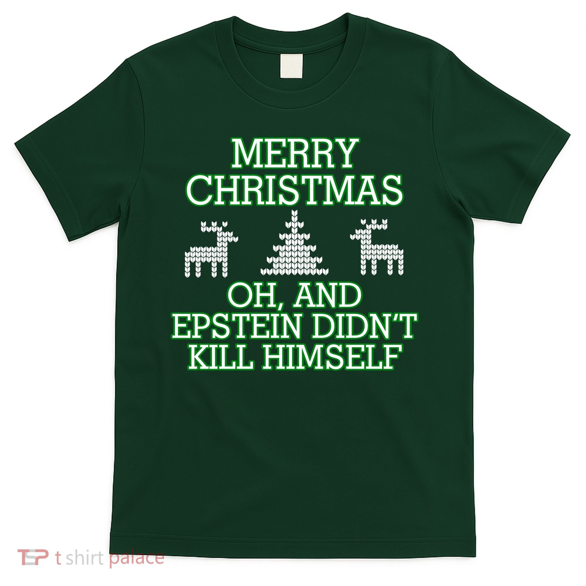 Merry Christmas Epstein Didn't Kill Himself T-Shirt