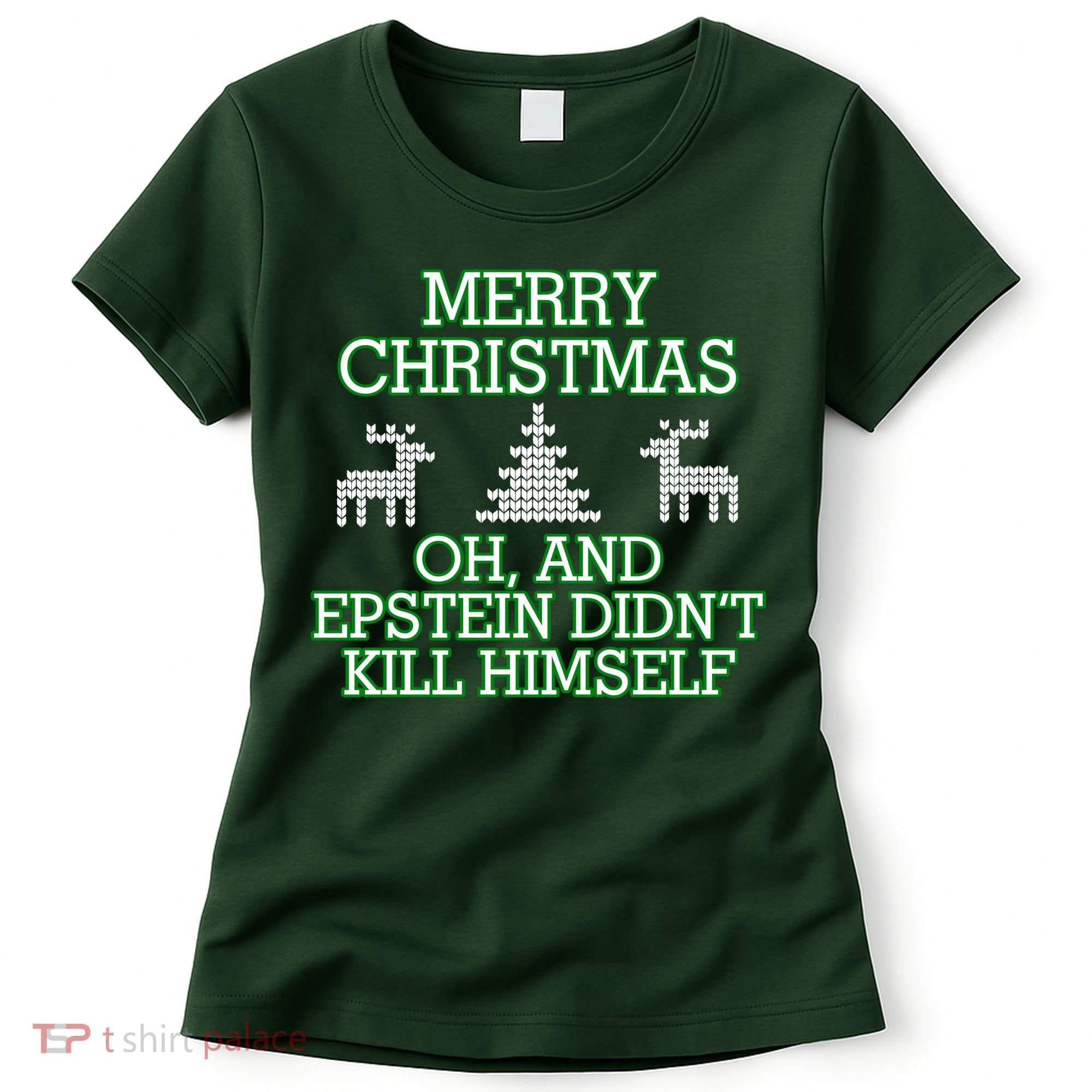 Merry Christmas Epstein Didn't Kill Himself Women's T-Shirt